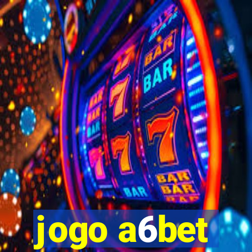 jogo a6bet